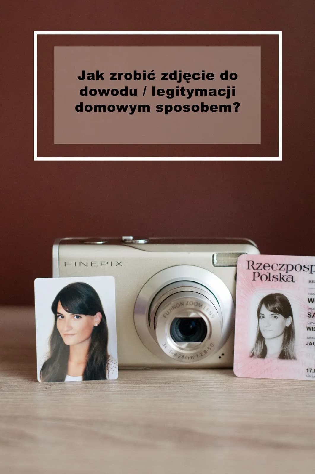 Jak samemu zrobić zdjęcie do dowodu i uniknąć najczęstszych błędów